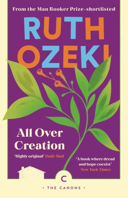 Cover for Ruth Ozeki · All Over Creation - Canons (Paperback Bog) [Main - Canons edition] (2022)