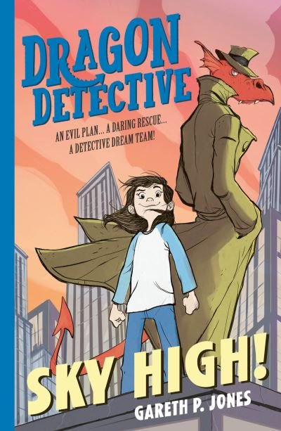 Dragon Detective: Sky High! - Dragon Detective - Gareth P. Jones - Libros - Little Tiger Press Group - 9781788951753 - 1 de octubre de 2020