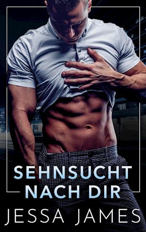 Cover for Jessa James · Sehnsucht Nach Dir - BoD Europe (N/A) (2021)