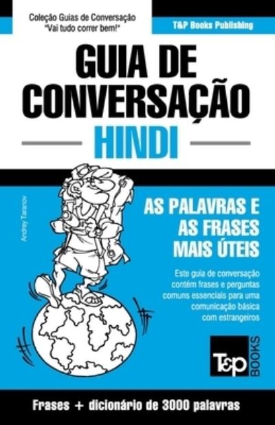 Cover for Andrey Taranov · Guia de Conversacao - Hindi - as palavras e as frases mais uteis (Taschenbuch) (2021)