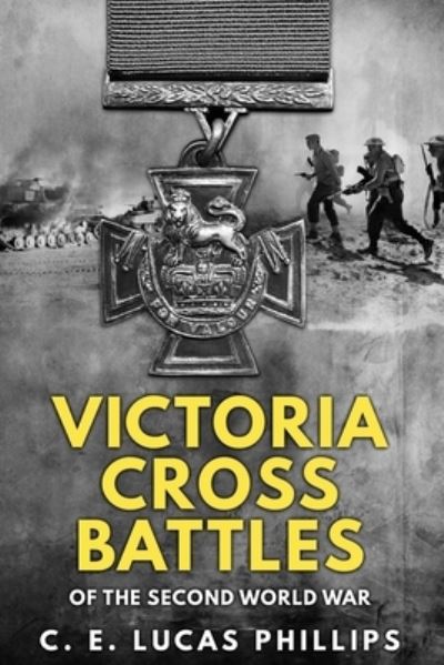 Cover for Amazon Digital Services LLC - KDP Print US · Victoria Cross Battles of the Second World War (Paperback Book) (2021)