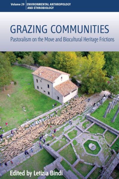 Cover for Grazing Communities: Pastoralism on the Move and Biocultural Heritage Frictions - Environmental Anthropology and Ethnobiology (Hardcover Book) (2022)