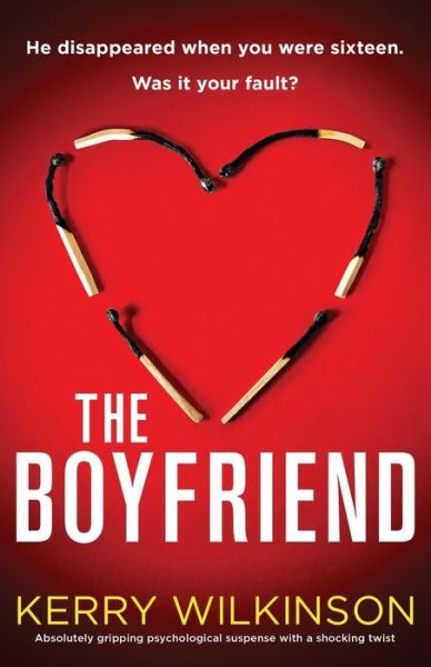 Cover for Kerry Wilkinson · The Boyfriend: Absolutely gripping psychological suspense with a shocking twist (Taschenbuch) (2022)