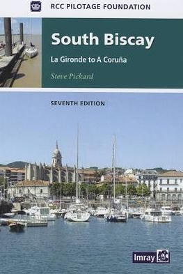 Cover for RCC Pilotage Foundation · South Biscay: La Gironde to La Coruna (Hardcover Book) [7 Revised edition] (2012)