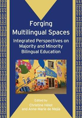 Cover for Forging Multilingual Spaces: Integrated Perspectives on Majority and Minority Bilingual Education - Bilingual Education &amp; Bilingualism (Paperback Book) (2008)
