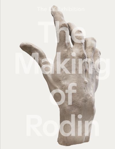 Cover for The Making of Rodin (Hardcover Book) (2021)