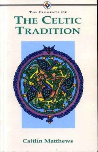 Cover for Caitlin Matthews · The Elements of... - The Celtic Tradition (Taschenbuch) (1994)