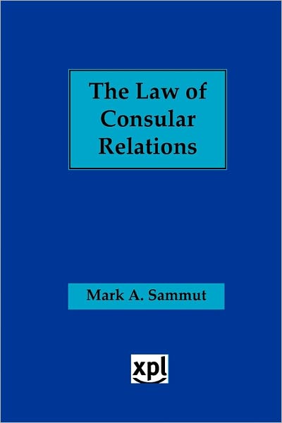 Cover for Mark Sammut · The Law of Consular Relations (Taschenbuch) (2011)