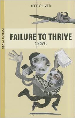 Failure to Thrive - Jeff Oliver - Książki - DC Books,Canada - 9781897190753 - 1 listopada 2012