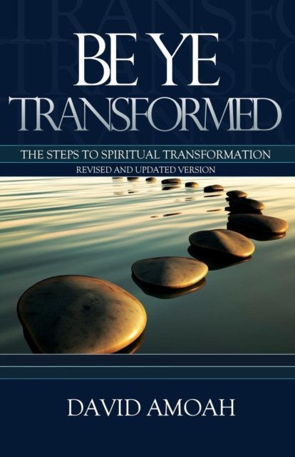 Cover for David Amoah · Be Ye Transformed (Paperback Book) (2015)