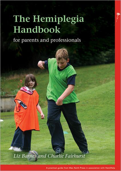 Cover for Liz Barnes · The Hemiplegia Handbook - Mac Keith Press Practical Guides (Paperback Bog) (2011)