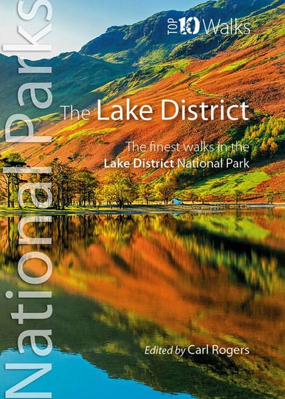 Cover for Carl Rogers · The Lake District: The finest walks in the Lake District National Park - Top 10 Walks: UK National Parks (Paperback Bog) (2018)