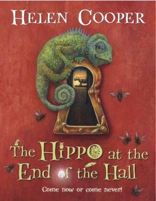 Cover for Helen Cooper · The Hippo at the End of the Hall (Hardcover Book) (2017)