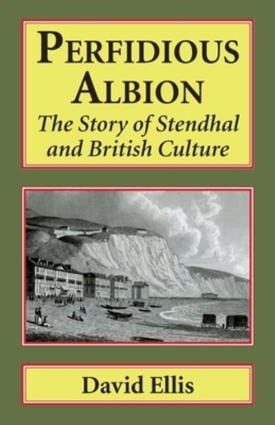 Cover for David Ellis · Perfidious Albion: The Story of Stendhal and British culture (Paperback Bog) (2021)