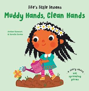 Cover for Amber Stewart · Life’s Little Lessons: Muddy Hands, Clean Hands - Life's Little Lessons (Gebundenes Buch) (2025)