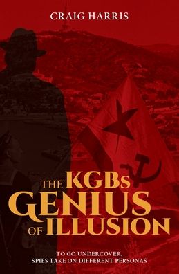 Cover for Craig Harris · The KGBs Genius of Illusion (Paperback Book) (2021)