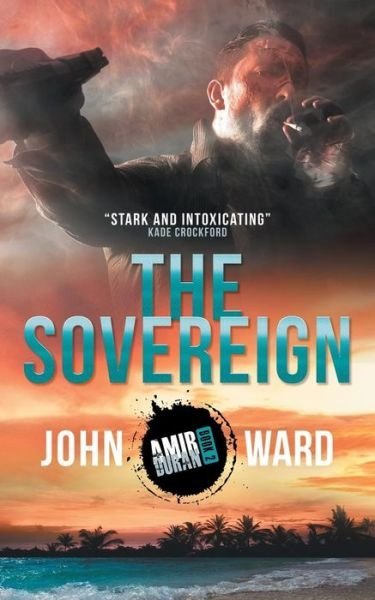 The Sovereign - John Ward - Books - Vine Leaves Press - 9781925417753 - September 25, 2018