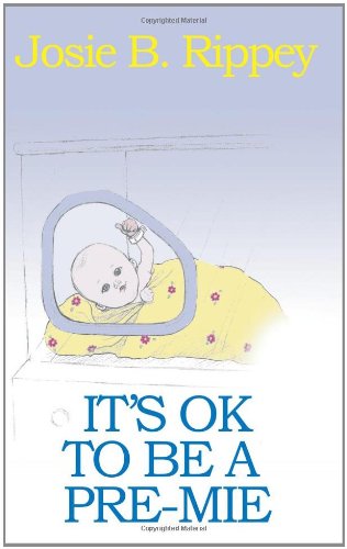 Cover for Josie B. Rippey · It's Ok to Be a Pre-Mie (Paperback Book) (2005)
