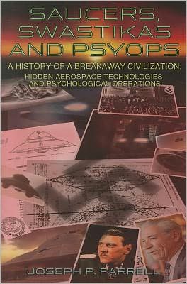 Cover for Farrell, Joseph P. (Joseph P. Farrell) · Saucers, Swastikas and Psyops: A History of a Breakaway Civilization: Hidden Aerospace Technologies and Psychological Operations (Paperback Book) (2012)