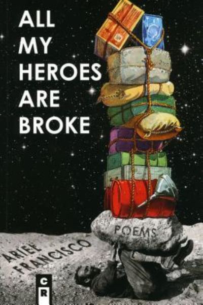 Cover for Ariel Francisco · All My Heroes Are Broke (Paperback Book) (2017)