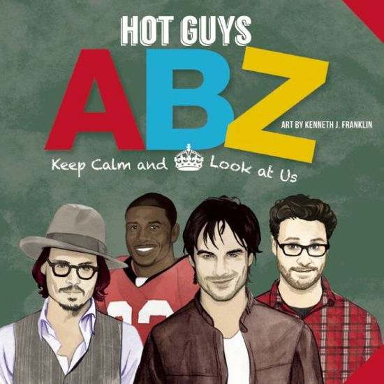 Cover for Punchline · Hot Guys ABZ: Stay Calm and Look at Us (Board book) (2016)