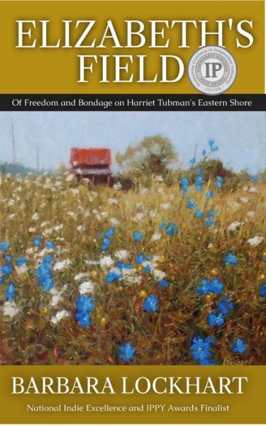 Cover for Barbara Lockhart · Elizabeth's Field: Of Freedom and Bondage on Harriet Tubman's Eastern Shore (Pocketbok) (2020)