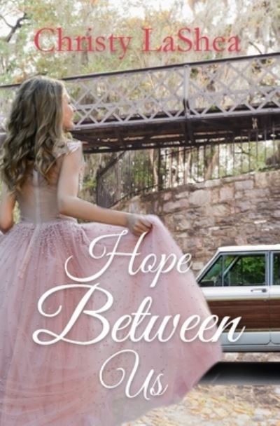 Cover for Christy Lashea · Hope Between Us (Paperback Book) (2019)