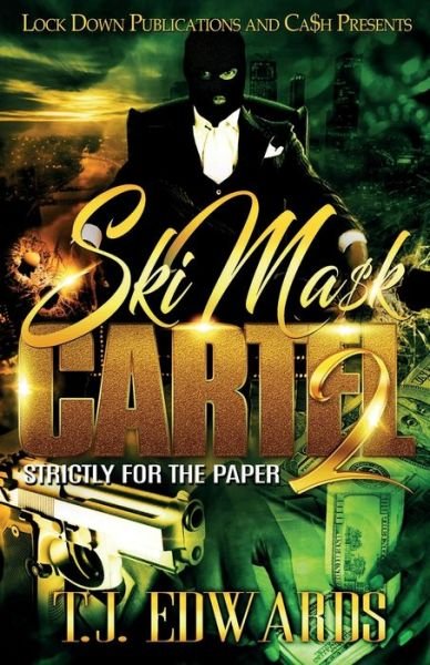 Ski Mask Cartel 2 - T J Edwards - Livres - Lock Down Publications - 9781948878753 - 10 juillet 2018