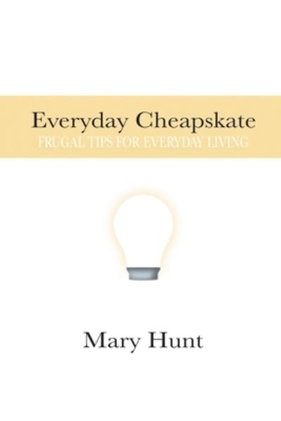 Cover for Mary Hunt · Everyday Cheapskate (Book) (2022)