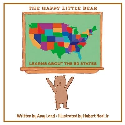 Cover for Jr Hubert Neal · The Happy Little Bear Learns About the 50 States (Paperback Book) (2020)