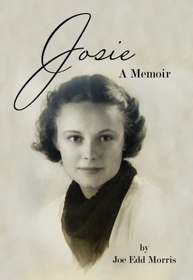 Cover for Joe Edd Morris · Josie (Hardcover Book) (2021)