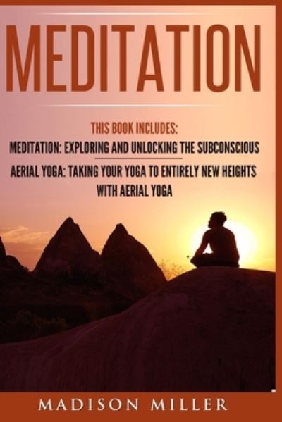 Meditation - Madison Miller - Books - Platinum Press LLC - 9781951339753 - August 26, 2019