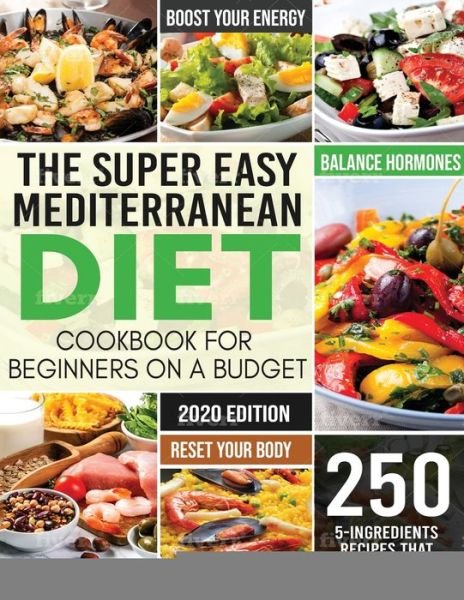 Cover for Dr Mack Belinda · The Super Easy Mediterranean Diet Cookbook for Beginners on a Budget (Paperback Book) (2019)