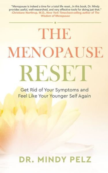 Cover for Dr. Mindy Pelz · The Menopause Reset: Get Rid of Your Symptoms and Feel Like Your Younger Self Again (Innbunden bok) (2022)