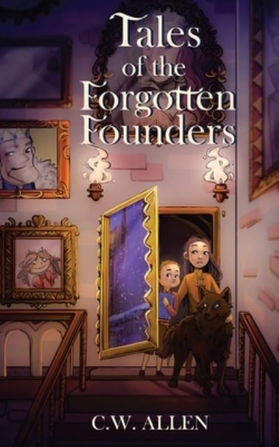 Cover for C. W. Allen · Tales of the Forgotten Founders (Book) (2023)