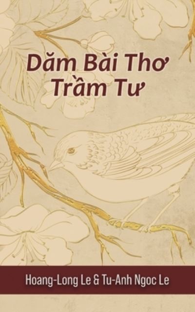 Cover for Hoang-Long Le · D?m Bài Th? Tr?m T? (Contemplative Poems) (Book) (2022)