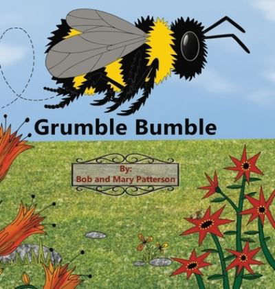 Cover for Bob Patterson · Grumble Bumble (Hardcover Book) (2021)