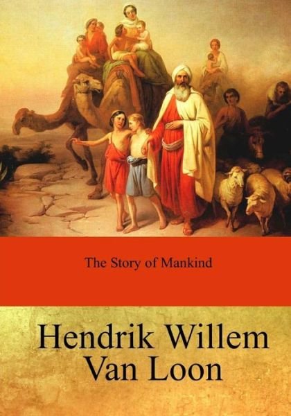 Cover for Hendrik Willem Van Loon · The Story of Mankind (Paperback Book) (2017)