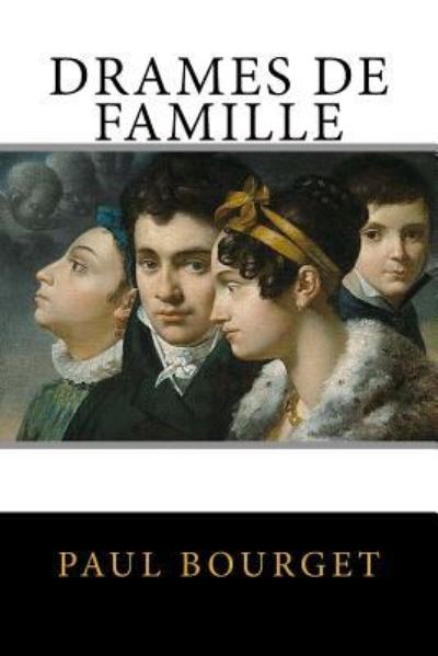 Cover for Paul Bourget · Drames de Famille (Taschenbuch) (2017)