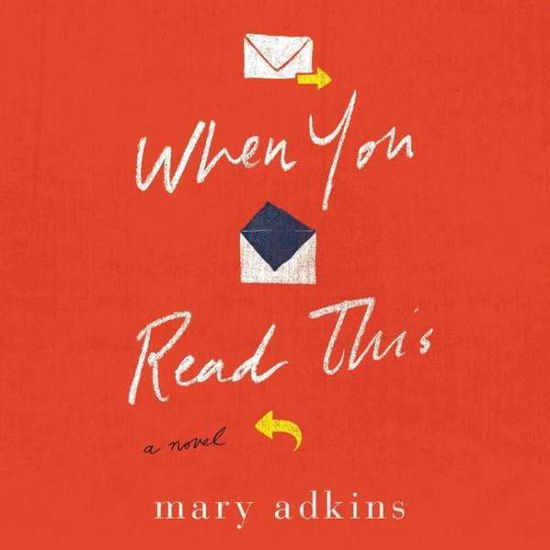 Cover for Mary Adkins · When You Read This A Novel (CD) (2019)