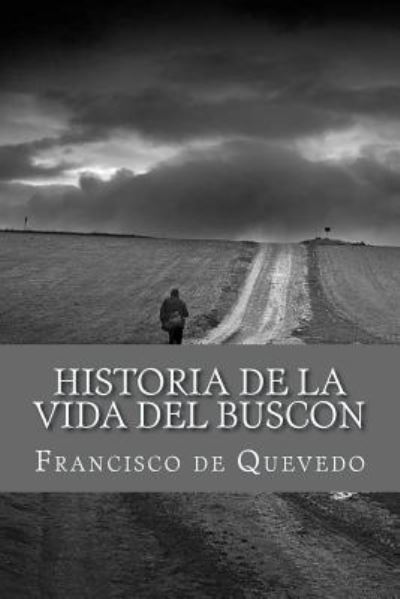 Cover for Francisco de Quevedo · Historia de la Vida del Buscon (Taschenbuch) (2018)