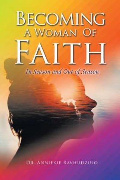 Cover for Dr Anniekie Ravhudzulo · Becoming a Woman of Faith (Paperback Book) (2018)