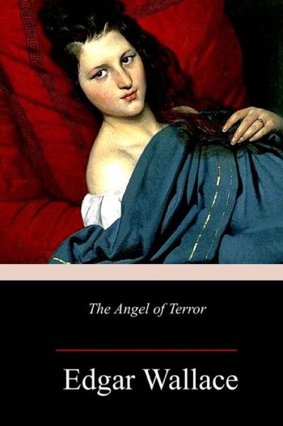 Cover for Edgar Wallace · The Angel of Terror (Pocketbok) (2018)