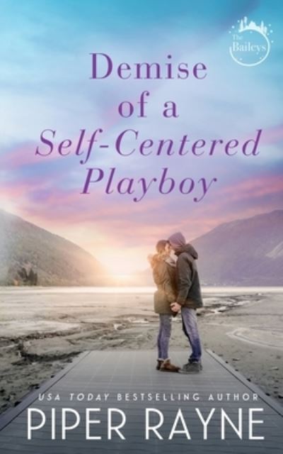 Cover for Piper Rayne · Demise of a Self-Centered Playboy (Paperback Book) (2019)