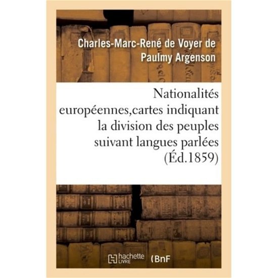 Cover for Argenson-c-m-r · Nationalites Europeennes, Cartes Indiquant Division Des Peuples Suivant Langues Parlees et Religions (Pocketbok) (2016)