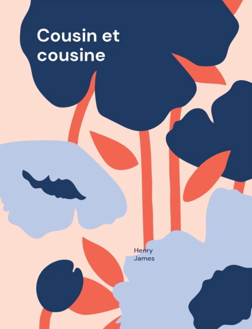 Cover for Henry James · Cousin et cousine (Paperback Bog) (2022)