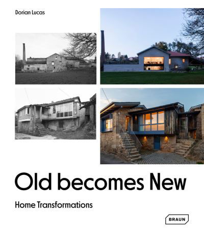 Cover for Dorian Lucas · Old Becomes New: Housing Transformation (Gebundenes Buch) (2022)