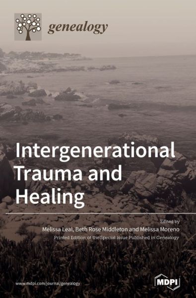 Cover for Melissa Leal · Intergenerational Trauma and Healing (Hardcover Book) (2021)