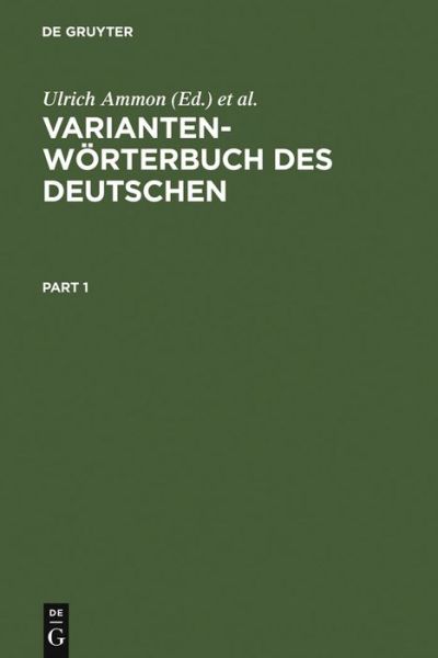 Cover for Ulrich Ammon · Variantenwoerterbuch des Deutschen: Die Standardsprache in OEsterreich, der Schweiz und Deutschland sowie in Liechtenstein, Luxemburg, Ostbelgien und Sudtirol (Hardcover Book) [German edition] (2004)