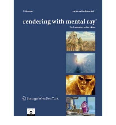 Thomas Driemeyer · Rendering with mental ray (R) - mental ray (R) Handbooks (Paperback Bog) [3rd, completely revised ed. 2005 edition] (2005)